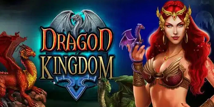 Trik Jitu Meraih Jackpot Besar di Slot Dragon Kingdom
