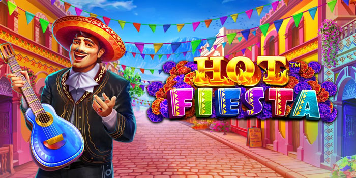 Rahasia Auto Gacor Slot Hot Fiesta Terbongkar!