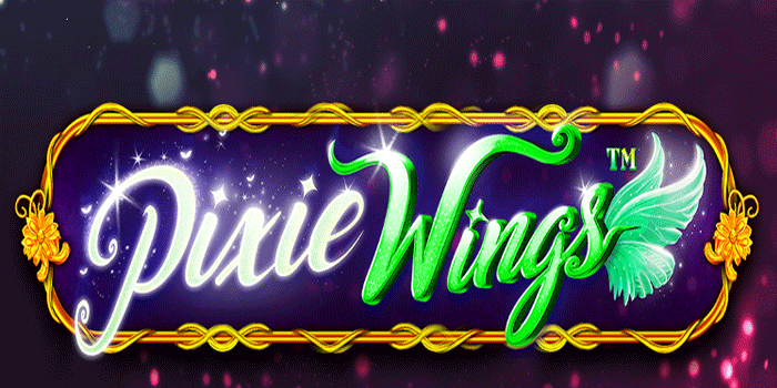 Cara Cerdik Meraih Kemenangan Besar Bermain Slot Pixie Wings